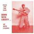 Down With Liberty... Up With Chains! [Vinyl]