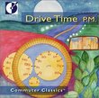 Drive Time P.M.: Commuter Classics