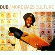 Dub: More Bass Culture