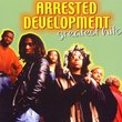 Arrested Development - Greatest Hits