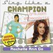 Rachelle Ann Go - Sing Like A Champion - Original Minus One (2 Albums in 1)
