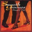 Smooth Grooves: Steppin Out