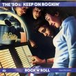 The Rock 'n' Roll Era: The '50s: Keep On Rockin'