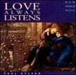 Love Always Listens