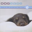 Dogease // Music to Relax You & Your Best Friend