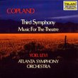 Copland: Third Symphony; Music For The Theatre