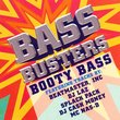 Bass Busters - Booty Bass (Songs May Vary)