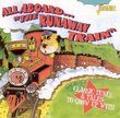 All Aboard..."The Runaway Train" -- Classic Tunes & Tales to Grow Up With