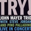 Try! John Mayer Trio Live in Concert