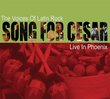 Song for Cesar - Live in Phoenix
