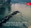 Bohuslav Martinu, Petr Eben, & Lubos Sluka: Works for Cello and Piano