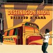 Tributo a Mana: Destinacion Nada