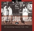 Sweet Soul Music: 29 Scorching Classics 1966