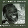 Life As Essential Experience