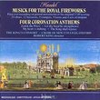 George Frideric Handel: Coronation Anthems/Musick for the Royal Fireworks