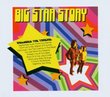 Big Star Story