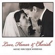 Love, Honor & Cherish: Music for Your Wedding
