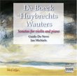 De Boeck, Huybrechts, Wauters: Sonatas for Violin and Piano