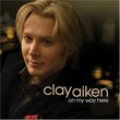 Clay Aiken - On My Way Here Cd With Exclusive Cover Art and BONUS TRACK "Forget I Never Knew You"