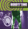 Born Out of Time: 1979-88 Australian Indie