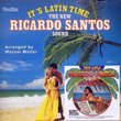 It's Latin Time: The New Ricardo Santos Sound