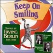 Keep On Smiling: Songs By Irving Berlin, 1915 - 1918