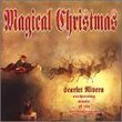 Magical Christmas : Enchanting Music of the Holiday Season