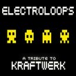 Electro Loops: A Tribute to Kraftwerk