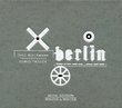 Berlin: Songs of Love and War, Peace and Exile