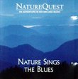 Nature Sings The Blues