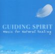 Guiding Spirit:Music for Natural Healing
