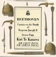 Beethoven: Cantata on the Death of Emperor Joseph II (WoO 87); Grosse Fuge, Op. 133