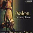 Miguel del Aguila: Salon Buenos Aires