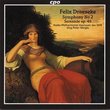 Felix Draeseke: Symphony No. 2; Serenade Op. 49