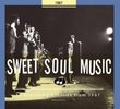 Sweet Soul Music: 30 Scorching Classics 1967