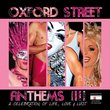 Oxford Street Anthems Vol. III (Import)