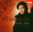 Yu Qiang Dai: Opera Arias