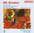 HK Gruber: Frankenstein!!; Perpetuum mobile; Charivari; Dancing in the Dark