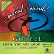 Lord, You Are Good [Accompaniment/Performance Track]