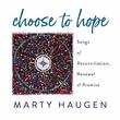 Haugen: Choose to Hope - Songs of Reconciliation, Renewal & Promise