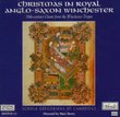 Christmas in Royal Anglo-Saxon Winchester - 10th Century Chant from the Winchester Troper