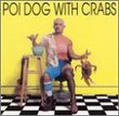 Poi Dog With Crabs