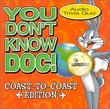 You Don't Know Doc: Coast-To-Coast Edition