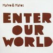 Enter Our World