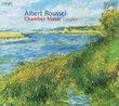 Albert Roussel: Complete Chamber Music