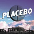 Placebo - A New Musical [Original Concept Cast Recording]