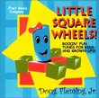 Little Square Wheels