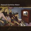 Onward Christian Slater