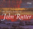 The Choral Works of John Rutter