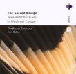 The Sacred Bridge: Jews And Christians In Medieval Europe